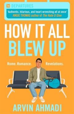 How It All Blew Up - Arvin Ahmadi 9781471409929, Verzenden, Zo goed als nieuw, Arvin Ahmadi