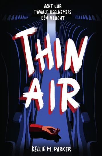 Thin air - Kellie M. Parker 9789000390175, Verzenden, Gelezen, Kellie M. Parker