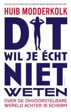 Dit wil je écht niet weten | 9789463812160 | Huib Modderkolk, Zo goed als nieuw, Huib Modderkolk
