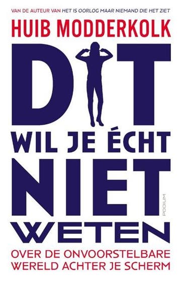 Dit wil je écht niet weten | 9789463812160 | Huib Modderkolk, Zo goed als nieuw, Huib Modderkolk