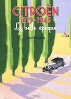 Citroën 1919-1949 la belle époque, Algemeen, Verzenden, Nieuw, Wouter Jansen
