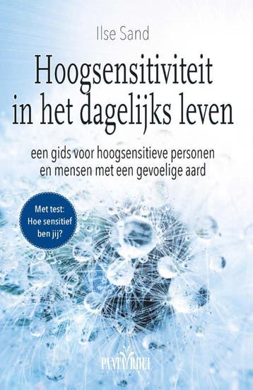 Hoogsensitiviteit in het dagelijks leven - Ilse Sand, Boeken, Verzenden, Gelezen, Ilse Sand