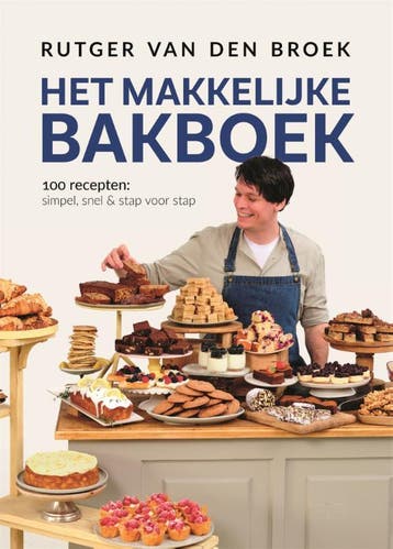 Het Makkelijke Bakboek | Rutger Broek | Nieuw, Ophalen of Verzenden, Nieuw, Rutger Broek