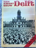 Een kwart eeuw Delft 1945 – 1970, Boeken, Geschiedenis | Stad en Regio, Verzenden, 20e eeuw of later, Gelezen, Jan H. Oosterloo
