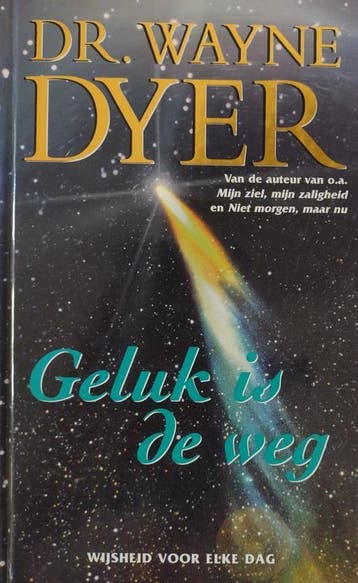 Dr. Wayne W. Dyer - Geluk Is De Weg, Boeken, Verzenden, Nieuw