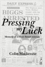 Pressing My Luck 9798568571919 Colin Mackenzie, Verzenden, Gelezen, Colin Mackenzie