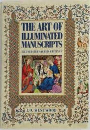 The Art of Illuminated Manuscripts 9781851701773, Boeken, Verzenden, Gelezen, J.O. Westwood