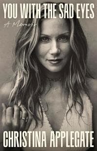You With The Sad Eyes | Christina Applegate | Nieuw, Ophalen of Verzenden, Nieuw, Christina Applegate