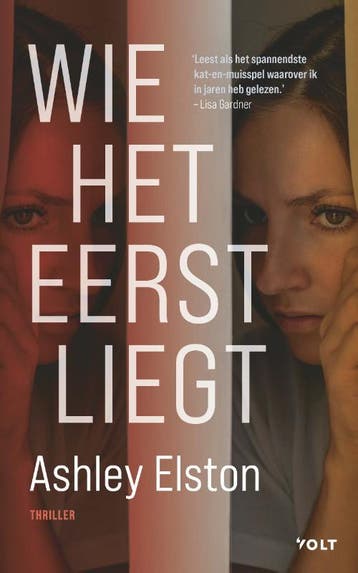 Wie het eerst liegt - Ashley Elston 9789021463506, Verzenden, Zo goed als nieuw, Ashley Elston