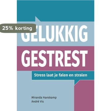 Gelukkig gestrest - Andre Vis 9789090357898, Verzenden, Zo goed als nieuw, Andre Vis