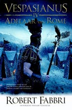 Adelaar van Rome / Vespasianus / 4 9789045205342, Boeken, Verzenden, Zo goed als nieuw, Robert Fabbri