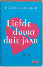 Liefde duurt drie jaar 9789044502619 F. Beigbeder, Verzenden, Zo goed als nieuw, F. Beigbeder