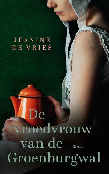 De vroedvrouw van de Groenburgwal - Jeanine De Vries, Verzenden, Gelezen, Jeanine De Vries