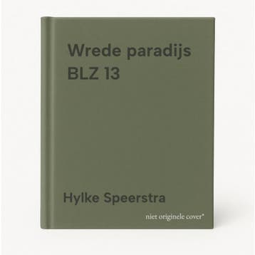 Wrede paradijs BLZ 13 - Hylke Speerstra 9789025427719, Boeken, Verzenden, Gelezen, Hylke Speerstra