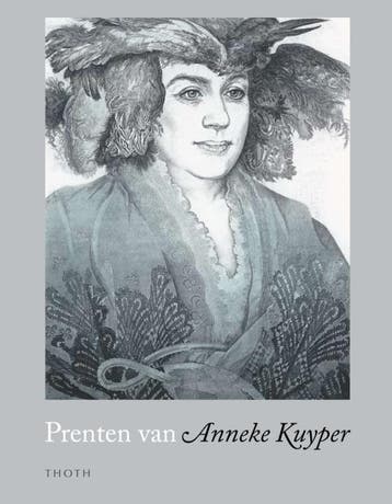 Prenten van Anneke Kuyper - Anneke Kuyper 9789068685732, Verzenden, Gelezen, Anneke Kuyper