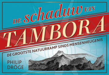 De schaduw van Tambora - Philip Dröge 9789049804596, Boeken, Verzenden, Zo goed als nieuw, Philip Dröge