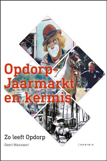 Opdorp-Jaarmarkt en kermis 9789073626492 Geert Mannaert, Verzenden, Gelezen, Geert Mannaert