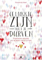 Gelukkig zijn moet je durven 9789401302173 Rosalinda Weel, Verzenden, Zo goed als nieuw, Rosalinda Weel