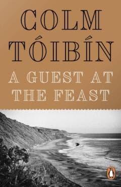 A guest at the feast - Colm Tóibín 9780241970614, Verzenden, Zo goed als nieuw, Colm Tóibín