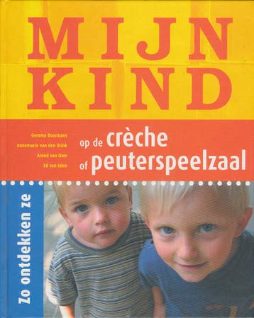 Mijn kind op de Crèche en Peuterspeelzaal: Zo ontdekken ze, Verzenden, Nieuw