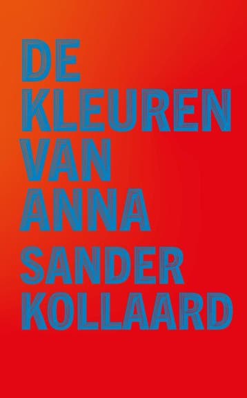 De Kleuren Van Anna | Sander Kollaard | Nieuw, Ophalen of Verzenden, Nieuw, Sander Kollaard