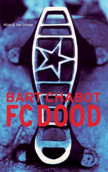 FC Dood - Bart Chabot 9789038814520, Verzenden, Gelezen, Bart Chabot