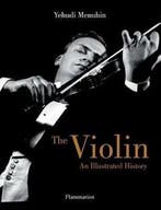 The Violin [O/P] 9782080300973 Yehudi Menuhin, Boeken, Verzenden, Zo goed als nieuw, Yehudi Menuhin