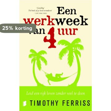 Een werkweek van 4 uur - Timothy Ferriss 9789022553992, Verzenden, Zo goed als nieuw, Timothy Ferriss