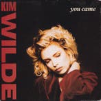 vinyl single 7 inch - Kim Wilde - You Came, Verzenden, Zo goed als nieuw