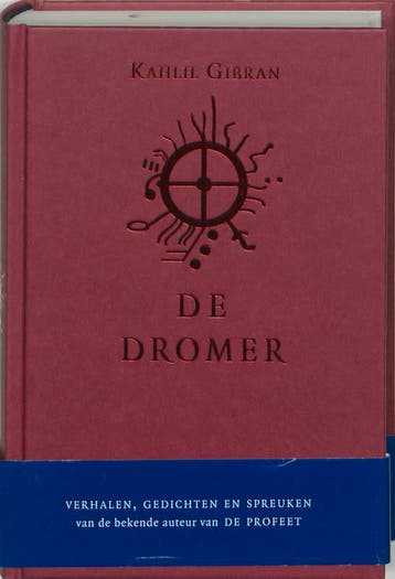 De dromer - Kahlil Gibran 9789025956622, Verzenden, Gelezen, Kahlil Gibran