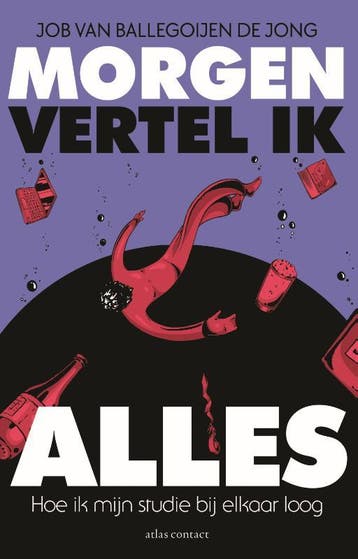 Morgen Vertel Ik Alles | Job Ballegoijen de Jong | Nieuw, Ophalen of Verzenden, Nieuw, Job Ballegoijen de Jong