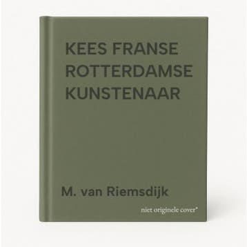 KEES FRANSE ROTTERDAMSE KUNSTENAAR - M. van Riemsdijk, Verzenden, Gelezen, M. van Riemsdijk