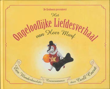 Het ongelooflijke liefdesverhaal van Heer Morf - Carll Cneut, Verzenden, Zo goed als nieuw, Carll Cneut