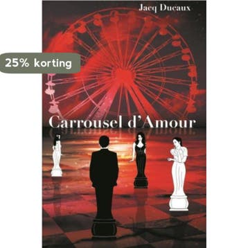 Carrousel dAmour - Jacq Ducaux 9789082189407, Verzenden, Zo goed als nieuw, Jacq Ducaux
