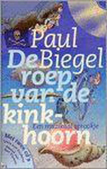 De roep van de kinkhoorn - Paul Biegel 9789025109394, Verzenden, Zo goed als nieuw, Paul Biegel
