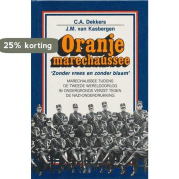 Oranjemarechaussee - Dekkers 9789071743023, Verzenden, Gelezen, Dekkers