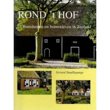 Rond t Hof - G. Smallegange 9789076815169, Verzenden, Zo goed als nieuw, G. Smallegange
