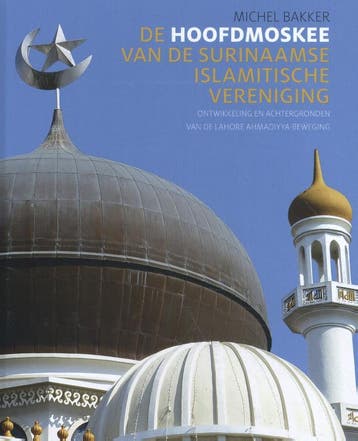 De hoofdmoskee van de Surinaamse Islamitische vereniging, Verzenden, Gelezen, Michel Bakker