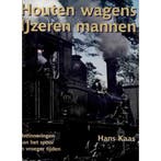 Houten wagens IJzeren mannen 9789071513589 Hans Kaas, Verzenden, Gelezen, Hans Kaas