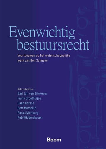Evenwichtig bestuursrecht 9789462128934, Verzenden, Zo goed als nieuw, Bart Jan van Ettekoven