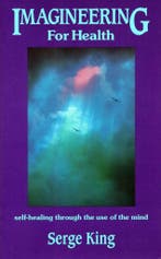 Imagineering For Health - Serge King - 9780835605465 - Paper, Verzenden, Nieuw
