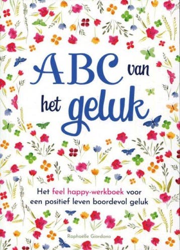 ABC van het geluk 9789043831628, Boeken, Verzenden, Gelezen