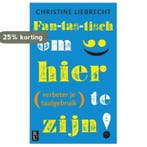 Fan-tas-tisch om hier te zijn! 9789461562128, Verzenden, Zo goed als nieuw, Christine Liebrecht