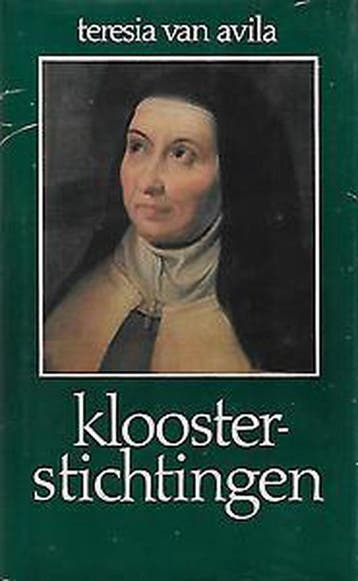 Kloosterstichtingen - Teresia Avila 9789070092207, Verzenden, Zo goed als nieuw, Teresia Avila