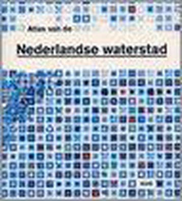 Atlas van de Nederlandse waterstad - H. Meyer 9789058751843, Verzenden, Gelezen, H. Meyer