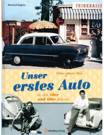 UNSER ERSTES AUTO IN DEN 50er UND 60er JAHREN, VATERS GANZE, Nieuw, Author