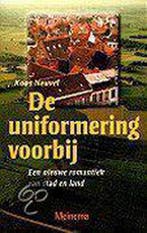 UNIFORMERING VOORBIJ 9789021138824 K. Neuvel, Boeken, Verzenden, Zo goed als nieuw, K. Neuvel