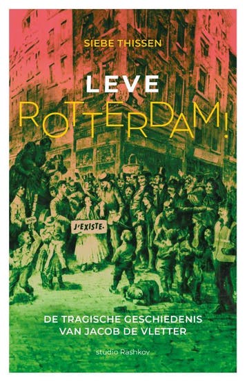 Leve Rotterdam! - Siebe Thissen 9789083320465, Boeken, Verzenden, Gelezen, Siebe Thissen