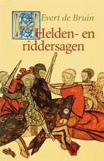 Helden- en riddersagen 9789025109912 E. de Bruin, Verzenden, Zo goed als nieuw, E. de Bruin