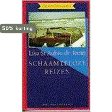 Schaamteloze reizen / Op schrijvers voeten - Saint Aubin, Boeken, Verzenden, Gelezen, Saint Aubin Teran
